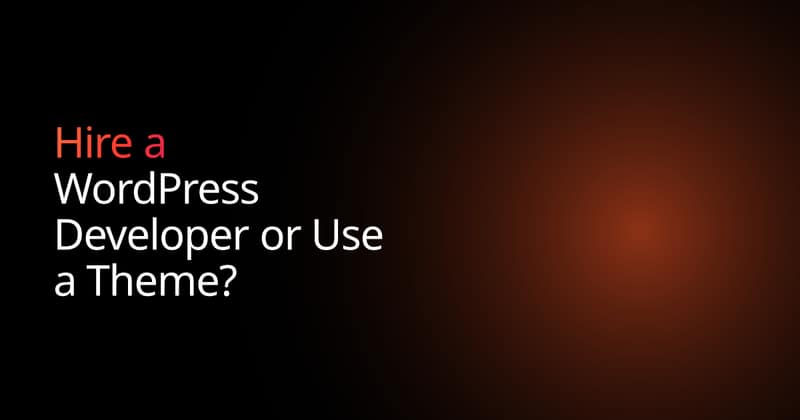Hire WordPress Developer vs Theme: Decision Guide | Boundev