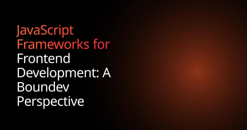 JavaScript Frameworks Guide | Boundev Expert Insights | Boundev