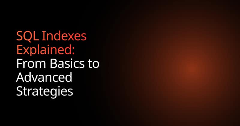 SQL Indexes Explained: The Complete Guide for Developers | Boundev